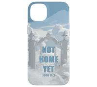 Not Home Yet - John 14:2 Christian Faith Jesus Quote Heaven Carcasa para iPhone 14 Plus