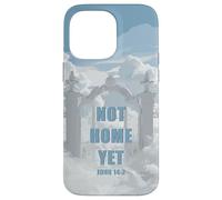 Not Home Yet - John 14:2 Christian Faith Jesus Quote Heaven Carcasa para iPhone 14 Pro MAX