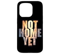 Not Home Yet - John 14:2 Christian Faith Jesus Quote Heaven Carcasa para iPhone 15 Pro