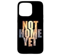 Not Home Yet - John 14:2 Christian Faith Jesus Quote Heaven Carcasa para iPhone 15 Pro MAX