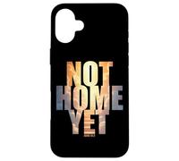 Not Home Yet - John 14:2 Christian Faith Jesus Quote Heaven Carcasa para iPhone 16 Plus