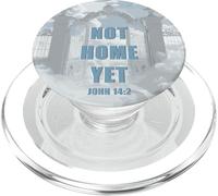 Not Home Yet - John 14:2 Christian Faith Jesus Quote Heaven PopSockets PopGrip para MagSafe
