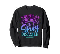 Not Hot Mess I'm Spicy Disaster Girl Funny Trendy Dicho Sudadera