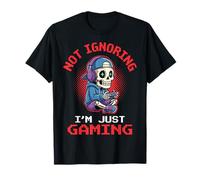 Not Ignoring I'm Just Gaming Camiseta