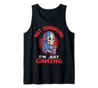 Not Ignoring I'm Just Gaming Camiseta sin Mangas