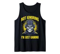 Not Ignoring I'm Just Gaming Camiseta sin Mangas