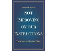 No mejorar nuestras instrucciones: La misión de la Iglesia hoy