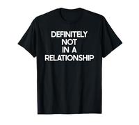 Not In A Relationship Saying Tshirt Funny Ironic Humor Camiseta