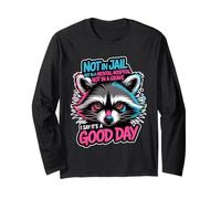 Not In Jail Hospital Or Grave It's A Good Day - Manga Larga