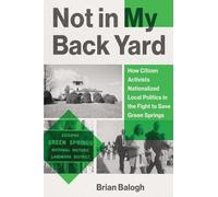 Not in My Backyard: How Citizen Activists Nationalized Local Politics in the Fight to Save Green Springs