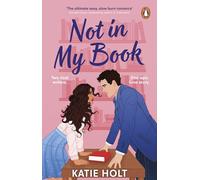 Not in My Book: The brand new steamy enemies to lovers romcom about two rival writers