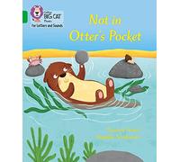Not in Otter's Pocket!: Band 05/Green (Collins Big Cat Phonics for Letters and Sounds)