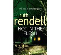 Not in the Flesh: (A Wexford Case) (Wexford, 20)