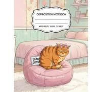 Not in the Mood, Just Writing: Wide Ruled Composition Notebook with a Grumpy Orange Cat Theme