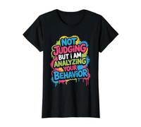 Not Judging But I Am Analyzing Your Behavior - Camiseta gráfica económica, Mujer, Negro, L