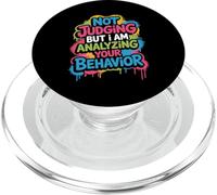 Not Judging But I Am Analyzing Your Behavior - PopSockets PopGrip para MagSafe