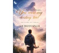 Not Just A Dream...You were my destiny too!: The story of unreal