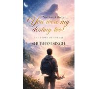 Not Just A Dream...You were my destiny too!: The story of unreal