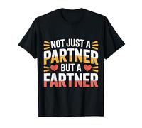 Not Just A Partner But A Fartner Couple Fart Jokes - Camiseta
