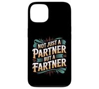 Not Just A Partner But A Fartner Couple Fart Jokes - Carcasa para iPhone 13