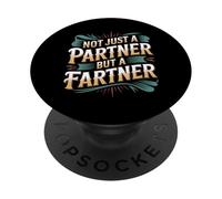 Not Just A Partner But A Fartner Couple Fart Jokes - PopSockets PopGrip Adhesivo