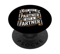 Not Just A Partner But A Fartner Couple Fart Jokes - PopSockets PopGrip Adhesivo