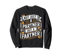 Not Just A Partner But A Fartner Couple Fart Jokes - Sudadera