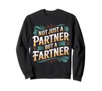 Not Just A Partner But A Fartner Couple Fart Jokes - Sudadera