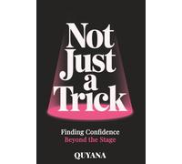 Not Just a Trick: Finding Confidence Beyond the Stage