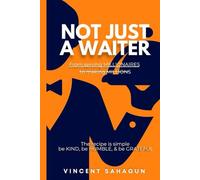 Not Just a Waiter: be Kind, be Humble, and be Grateful