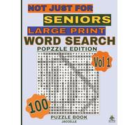 Not Just for Seniors Word Search: Popzzle Edition: 100 Large Print Challenges Featuring 32 Words Each - Nostalgic Themes for Adults, Seniors, and Enthusiasts of All Ages