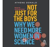 Not Just for the Boys: Why We Need More Women in Science
