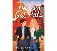 Not Just Gal Pals: A Sapphic Small-Town Romantic Comedy (Sapphire Springs)