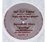 Not Just Gigalos' / Boricua All Stars / Take Me To The Disco / Corillo
