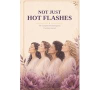 Not Just Hot Flashes