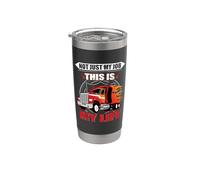 Not Just My Job This Is My Life Funny Trucker Truck Driver Vaso térmico de acero inoxidable de doble pared
