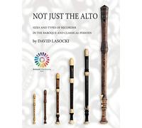 Not Just the Alto: Sizes and Types of Recorder in the Baroque and Classical Periods