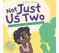 Not Just Us Two: Focusing on adults singling out specific children. (The Grooming Awareness Series)