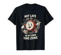 Not Late Just In My Own Time Zone Funny Clock Posters Camiseta