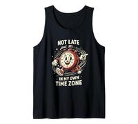 Not Late Just In My Own Time Zone Funny Clock Posters Camiseta sin Mangas