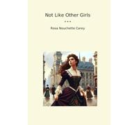 Not Like Other Girls (Classic Books)