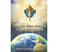 Not Like Other Nations: Toward An Ideal State