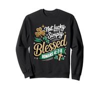 Not Lucky Simply Blessed Romans 4:7-8 Christian Clover Faith Sudadera