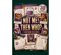 Not Me! Then Who? Crime Puzzles and Deduction Mysteries for Adults: 30 Cozy Woodland Whodunit Mystery Book