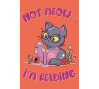 Not Meow I'm Reading: A Journal for Cat Lovers