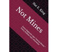 Not Mines: Every diagnosis says “mental illness.” Every shadow says otherwise!