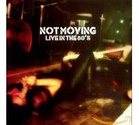 Not Moving - Live in the 80's