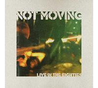Not Moving - Live in the Eighties [Vinilo]