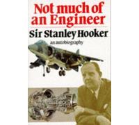 Not Much of an Engineer by Hooker, Sir Stanley (1991) Paperback