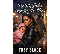 Not My Baby, Not My Problem